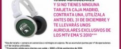 Caja Madrid regala auriculares de los MTV EMA